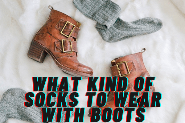 What Kind of Socks to Wear With Boots
