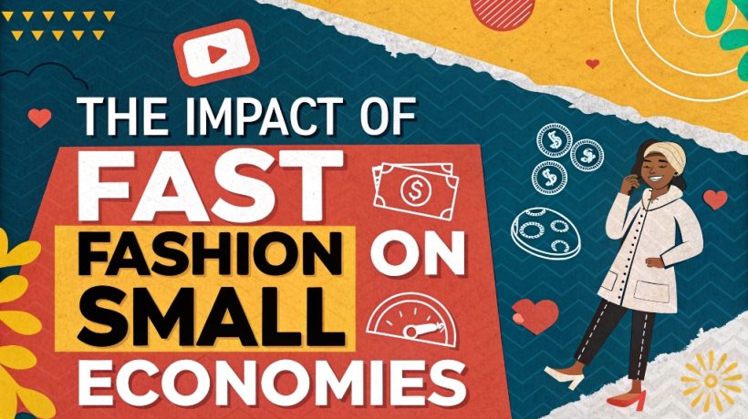 The Impact of Fast Fashion on Small Economies